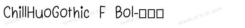 ChillHuoGothic F Bol字体转换